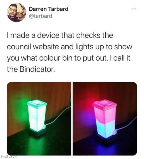 Screenshot of a tweet saying 'I made a device that checks the council website and lights up to show you what colour bin to put out. I call it the Bindicator.' followed by images of a small 3d printed garbage bin lighting up different colours.